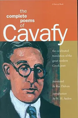 Poemele complete ale lui Cavafy: Ediție extinsă - The Complete Poems of Cavafy: Expanded Edition