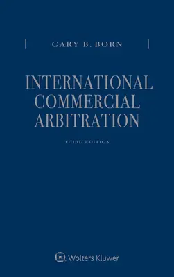 Arbitrajul comercial internațional: Trei volume Set - International Commercial Arbitration: Three Volume Set