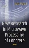 Noi cercetări în prelucrarea betonului prin microunde - New Research in Microwave Processing of Concrete