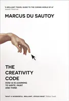 Codul creativității - Cum învață Ai să scrie, să picteze și să gândească - Creativity Code - How Ai is Learning to Write, Paint and Think