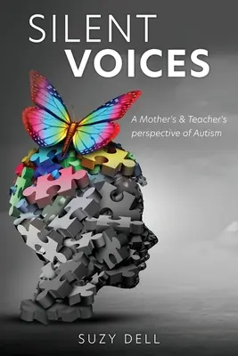 Silent Voices: Perspectiva unei mame și a unui profesor asupra autismului - Silent Voices: A Mother's & Teacher's perspective of Autism