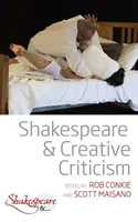 Shakespeare și critica creativă - Shakespeare and Creative Criticism