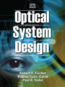 Proiectarea sistemelor optice, ediția a doua - Optical System Design, Second Edition