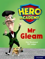 Academia Eroilor: Oxford Level 8, Purple Book Band: Mr Gleam - Hero Academy: Oxford Level 8, Purple Book Band: Mr Gleam