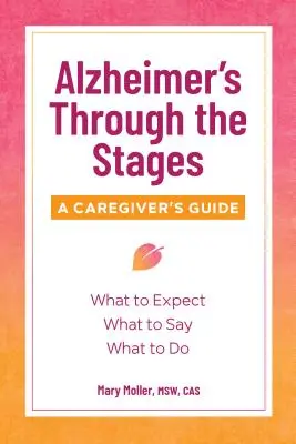 Alzheimer de-a lungul etapelor: A Caregiver's Guide - Alzheimer's Through the Stages: A Caregiver's Guide