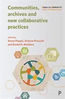 Comunități, arhive și noi practici colaborative - Communities, Archives and New Collaborative Practices