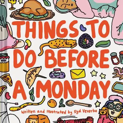 Lucruri de făcut înainte de o zi de luni - Things to Do Before a Monday