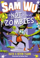Sam Wu nu se teme de zombi - Sam Wu is Not Afraid of Zombies
