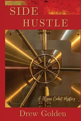 Side Hustle: Un mister Wynn Cabot - Side Hustle: A Wynn Cabot Mystery