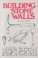 Construirea zidurilor de piatră - Building Stone Walls