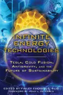 Infinite Energy Technologies: Tesla, fuziunea la rece, antigravitația și viitorul sustenabilității - Infinite Energy Technologies: Tesla, Cold Fusion, Antigravity, and the Future of Sustainability