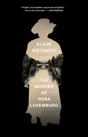 Asasinarea lui Rosa Luxemburg - The Murder of Rosa Luxemburg