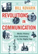 Revoluții în comunicare: Istoria mass-media de la Gutenberg la era digitală - Revolutions in Communication: Media History from Gutenberg to the Digital Age