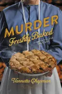 Crimă proaspăt coaptă - Murder Freshly Baked