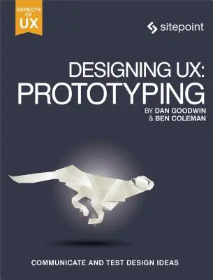 Proiectarea Ux: Prototyping: Pentru că designul modern nu este niciodată static - Designing Ux: Prototyping: Because Modern Design Is Never Static