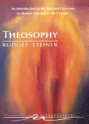 Teosofie: O introducere în procesele spirituale din viața umană și din cosmos (Cw 9) - Theosophy: An Introduction to the Spiritual Processes in Human Life and in the Cosmos (Cw 9)