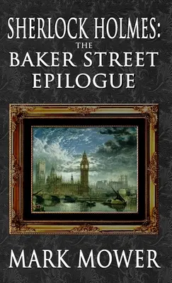 Sherlock Holmes - Epilogul de pe Baker Street - Sherlock Holmes - The Baker Street Epilogue
