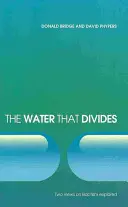 The Water That Divides: Explorarea a două viziuni asupra botezului - The Water That Divides: Two Views on Baptism Explored