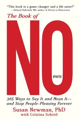 The Book of No: 365 Ways to Say It and Mean It - And Stop People-Pleasing Forever (Ediție actualizată) - The Book of No: 365 Ways to Say It and Mean It--And Stop People-Pleasing Forever (Updated Edition)