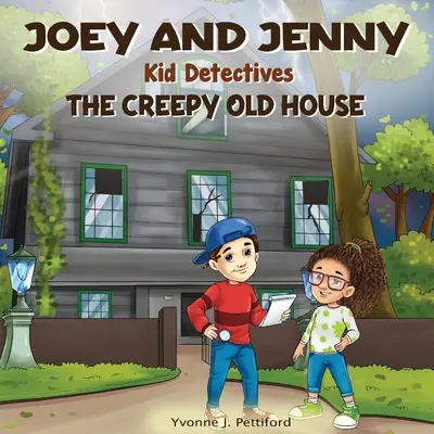 Joey și Jenny copii detectivi: Casa veche înfiorătoare - Joey and Jenny Kid Detectives: The Creepy Old House