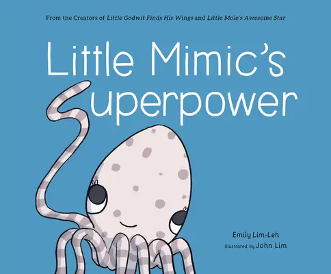 Superputerea micului Mimic - Little Mimic's Superpower