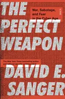 Arma perfectă - război, sabotaj și frică în era cibernetică - Perfect Weapon - war, sabotage, and fear in the cyber age