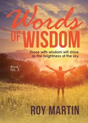 Cuvinte de înțelepciune Cartea nr. 3: Cei cu înțelepciune vor străluci ca strălucirea cerului - Words Of Wisdom Book 3: Those with wisdom will shine as the brightness of the sky