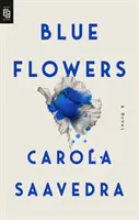 Flori albastre - Un roman - Blue Flowers - A Novel