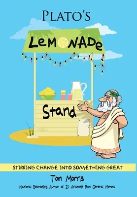 Plato's Lemonade Stand: Transformarea schimbării în ceva măreț - Plato's Lemonade Stand: Stirring Change into Something Great