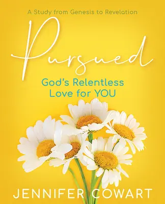 Pursued - Studiu biblic pentru femei Carte de lucru pentru participante: Dragostea necruțătoare a lui Dumnezeu pentru tine - Pursued - Women's Bible Study Participant Workbook: Gods Relentless Love for You