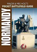 Ghidul de buzunar al maiorului și al doamnei Holt pentru plajele de debarcare din Normandia din Ziua Z - Major and Mrs Holt's Pocket Guide to D-Day Normandy Landing Beaches