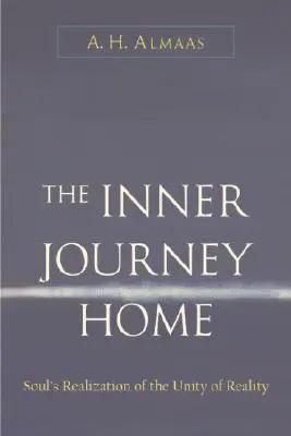 Călătoria interioară spre casă: Realizarea de către suflet a unității realității - Inner Journey Home: The Soul's Realization of the Unity of Reality