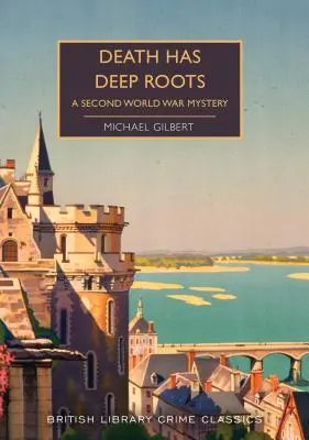 Moartea are rădăcini adânci: Un mister din al Doilea Război Mondial - Death Has Deep Roots: A Second World War Mystery