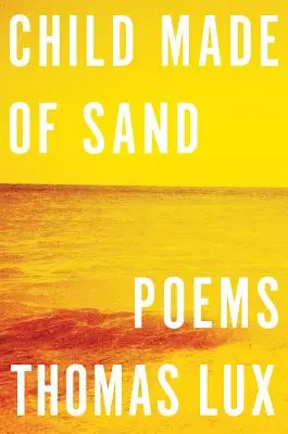 Copil făcut din nisip: Poezii - Child Made of Sand: Poems