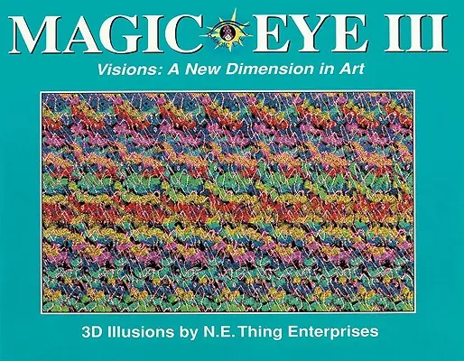 Magic Eye III: O nouă dimensiune în artă, 3 - Magic Eye III: A New Dimension in Art, 3