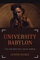 Universitatea Babylon: Filmul și politica rasială în campus - University Babylon: Film and Race Politics on Campus