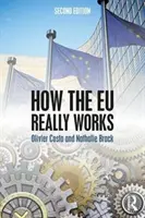 Cum funcționează cu adevărat UE (Costa Olivier (Colegiul Europei Franța)) - How the EU Really Works (Costa Olivier (College of Europe France))