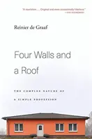 Patru pereți și un acoperiș: Natura complexă a unei profesii simple - Four Walls and a Roof: The Complex Nature of a Simple Profession