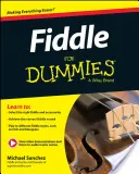 Fiddle for Dummies: Carte + Instrucțiuni video și audio online - Fiddle for Dummies: Book + Online Video and Audio Instruction