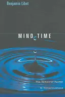 Timpul minții: Factorul temporal în conștiință - Mind Time: The Temporal Factor in Consciousness