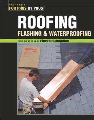 Acoperișuri, burlane și impermeabilizare - Roofing, Flashing, and Waterproofing