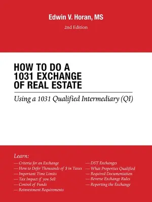 Cum să efectuați un schimb 1031 de bunuri imobiliare: Utilizarea unui intermediar calificat 1031 (Qi) 2Nd Edition - How to Do a 1031 Exchange of Real Estate: Using a 1031 Qualified Intermediary (Qi) 2Nd Edition