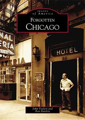 Chicago uitat - Forgotten Chicago