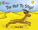 Prea cald ca să se oprească! - Too Hot to Stop!