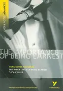 Importance of Being Earnest: York Notes Advanced - tot ce aveți nevoie pentru a recupera, a studia și a vă pregăti pentru evaluările 2021 și examenele 2022 - Importance of Being Earnest: York Notes Advanced - everything you need to catch up, study and prepare for 2021 assessments and 2022 exams