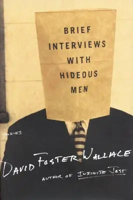Scurte interviuri cu bărbați hidoși - Brief Interviews with Hideous Men