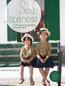 Sew Japanese - 20 de modele fermecătoare pentru copii - Sew Japanese - 20 charming patterns for children