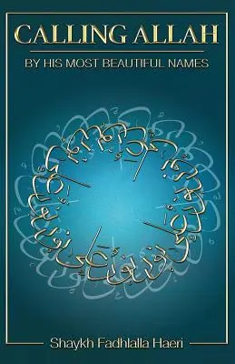 Chemarea lui Allah prin cele mai frumoase nume ale Sale - Calling Allah By His Most Beautiful Names