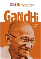 DK Povești de viață Gandhi - DK Life Stories Gandhi
