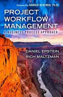 Project Workflow Management: O abordare a proceselor de afaceri - Project Workflow Management: A Business Process Approach